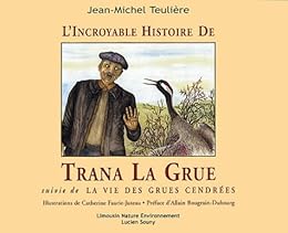 L' incroyable histoire de Trana la grue