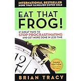 Eat That Frog!: 21 Great Ways to Stop Procrastinating and Get More Done in Less Time