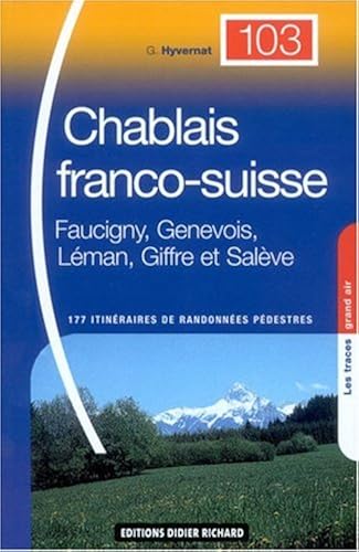 Download Chablais franco-suisse Faucigny-Genevois : Léman-Giffre-Salève 177 itinéraires de randonnées pédestres PDF