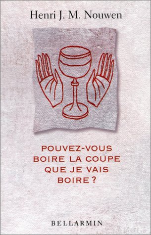 Pouvez-vous boire la coupe que je vais boire ?
