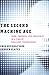 The Second Machine Age: Work, Progress, and Prosperity in a Time of Brilliant Technologies - Book by Andrew McAfee