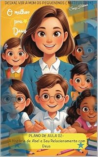 Livro A história de Abel e seu relacionamento com Deus: Plano de aula (Ouvidos Atentos: Planos de Aula para Ouvir Deus)