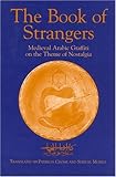 The Book of Strangers : Medieval Arabic Graffiti on the Theme of Nostalgia, , 1558762140
