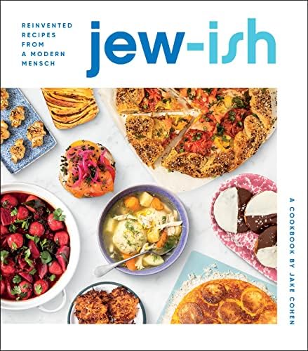 Houghton Mifflin Jew-Ish: A Cookbook: Reinvented Recipes from a Modern Mensch