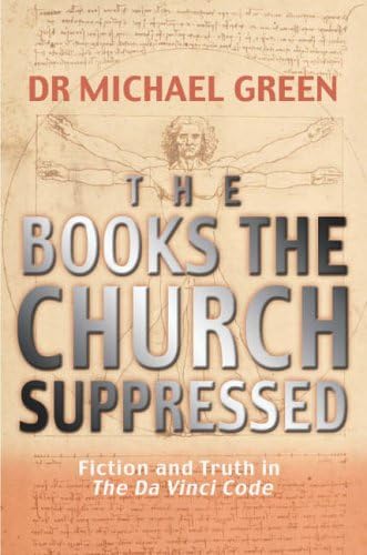 The Books the Church Suppressed: What The Da Vinci Code Doesn't Tell You: Fiction and Truth in The Da Vinci Code