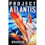 Project Atlantis (Ascendant Chronicles Book 1)