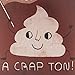 Hallmark Studio Ink Birthday Card, Fathers Day Card, or Anniversary Card (I Love You A Crap Ton) (0299RZJ5026)