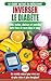 Inverser Le Diabète: Guide d'alimentation naturelle pour les débutants: Guérir, réduire et contr by Louise Jiannes, HMW Publishing