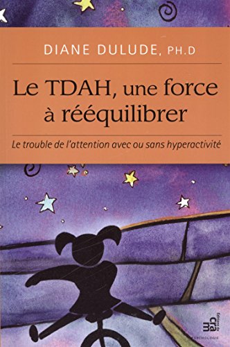 Le  TDAH, une force à rééquilibrer