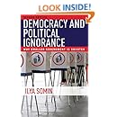 Democracy and Political Ignorance: Why Smaller Government Is Smarter, Second Edition