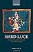 Hard Luck: How Luck Undermines Free Will and Moral Responsibility