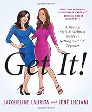 Get It!: A Beauty, Style, and Wellness Guide to Getting Your “It” Together