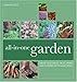 All-In-One Garden: Grow Vegetables, Fruit, Herbs and Flowers in the Same Space by