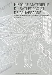 Histoire matérielle du bâti et projet de sauvegarde