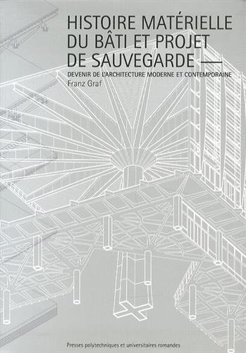 Histoire matérielle du bâti et projet de sauvegarde