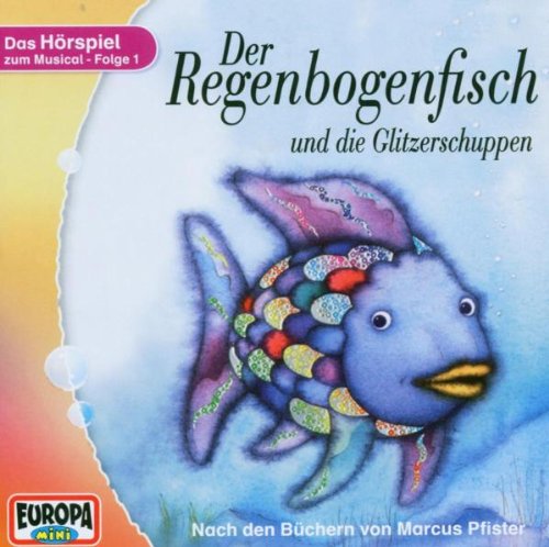 Der Regenbogenfisch Und Die Glitzerschuppen Horspiel Zum Musical Amazon De Musik
