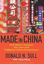 Made In China: What Western Managers Can Learn from Trailblazing Chinese Entrepreneurs