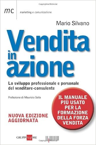 Vendita In Azione Lo Sviluppo Professionale E Personale Del Venditore Consulente Amazon Co Uk Mario Silvano 9788863455045 Books