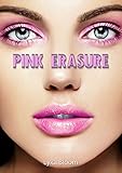 Pink Erasure: The Final Tale of the Institute (The Pink Institute Book 6)