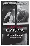 Front cover for the book Illegal Liaisons by Grazyna Plebanek