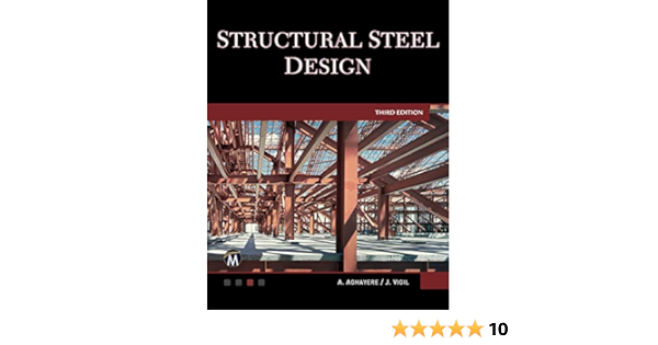 Structural Steel Design Aghayere Abi O Vigil Jason 9781683923671 Books