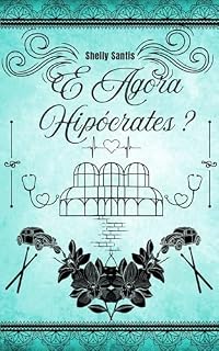 Livro E agora,Hipócrates?