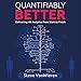 Quantifiably Better: Delivering Human Resource (HR) Analytics from Start to Finish by 