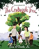 The Crabapple Tree: Live an Authentic Life