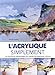 L'ACRYLIQUE SIMPLEMENT (French Edition) by