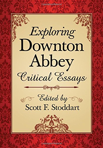 [B.E.S.T] Exploring Downton Abbey: Critical Essays<br />R.A.R