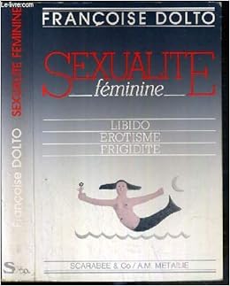 Sexualite Feminine Dolto Francoise 9782253036173 Amazon Com Books Sexualite Feminine Dolto Francoise 9782253036173 Amazon Com Books