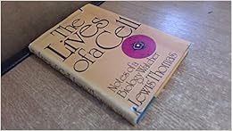 The Lives of a Cell: Notes of a Biology Watcher, by Lewis Thomas
