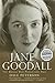 Jane Goodall: The Woman Who Redefined Man