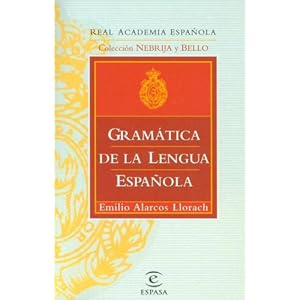 Gramatica De LA Lengua Espanola / Spanish Language Grammar (Spanish Edition)