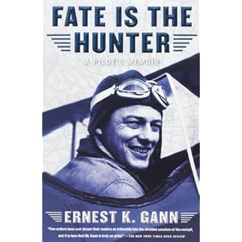 Fate Is the Hunter: A Pilot's Memoir Fate Is the Hunter: A Pilot's Memoir