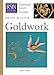 RSN ESG: Goldwork: Essential Stitch Guides (Royal School of Needlework Essential Stitch Guides) by Helen McCook