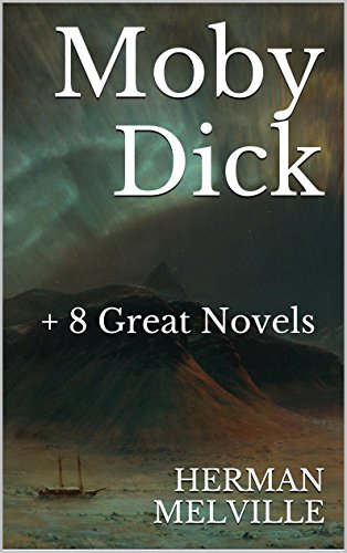 Moby Dick (+ Accompanying Audiobook): And 8 Other Great Novels by Herman Melville