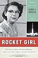 Rocket Girl: The Story of Mary Sherman Morgan, America's First Female Rocket Scientist