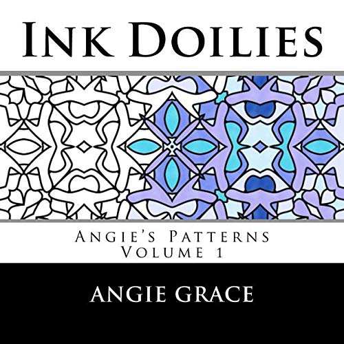 Ink Doilies: Angie's Patterns, Vol. 1 by Angie Grace