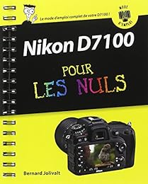 Nikon D7100, mode d'emploi pour les nuls