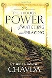 The Hidden Power of Watching and Praying
