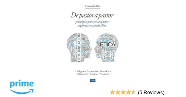 De Pastor A Pastor Principios Para Ser Un Pastor Según El - 