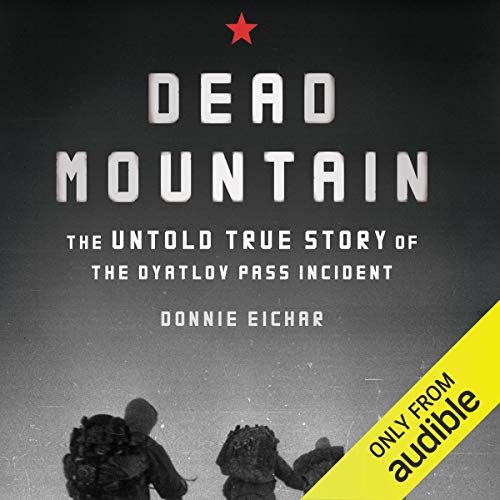 E.b.o.o.k Dead Mountain: The Untold True Story of the Dyatlov Pass Incident PDF