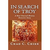 In Search of Troy: An unusual history detective story.
