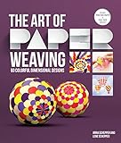 Image de The Art of Paper Weaving: 46 Colorful, Dimensional Projects--Includes Full-Size Templates Inside & Online Plus Practice Paper for One Project