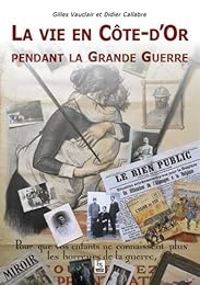 La  vie en Côte-d'Or pendant la Grande guerre