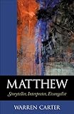 Matthew: Storyteller, Interpreter, Evangelist