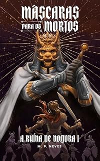 Livro Máscaras para os Mortos (A Ruína de Noltora Livro 1)