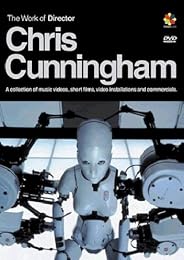 The Work Of Director - Volume 2 - Chris Cunningham