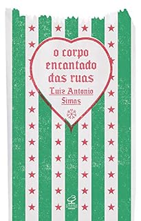Livro O corpo encantado das ruas